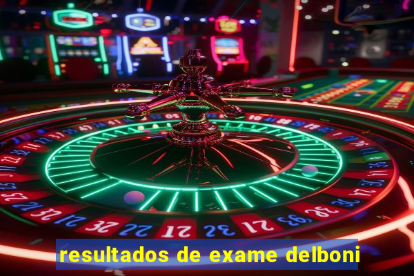 resultados de exame delboni